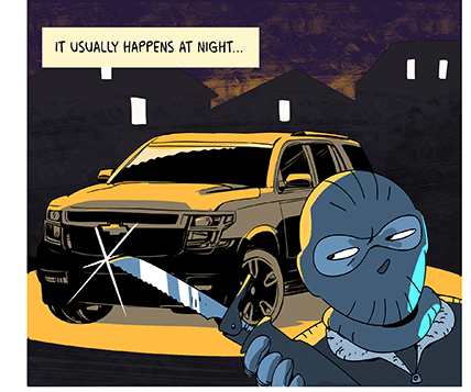 Text: It usually happens at night… lllustration: Thief wearing balaclava mask and holding large serrated blade eyes SUV parked in front of buildings at nighttime.