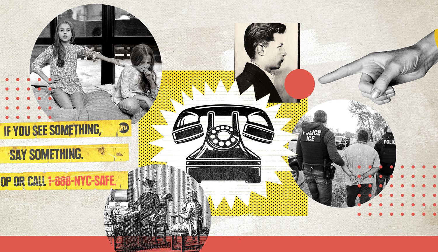 A collage including children tattling, an old-fashioned telephone, an advertisement for a tip line, a pointing finger, police with a detainee, a mugshot and a woman blowing a whistle.