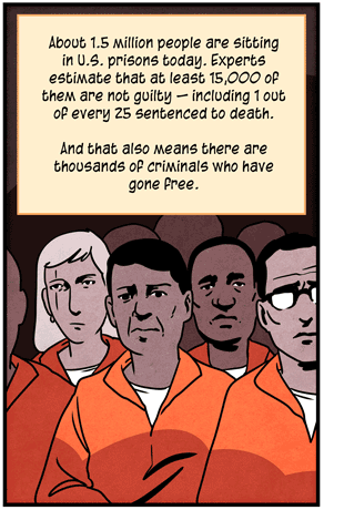 Text: About 1.5 million people are sitting in US prisons today. Experts estimate that at least 15,000 of them are not guilty — including 1 out of every 25 sentenced to death. And that also means there are thousands of criminals who have gone free. Illustration: Group of prisoners standing together, wearing white T-shirts under orange jumpsuits. Faces of three men and one woman are visible.