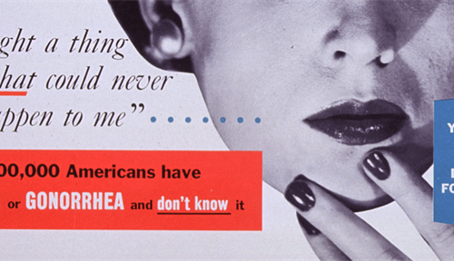 Poster shows the bottom half of a woman’s face, her fingers rest on her chin. The words “I thought a thing like that could never happen to me” sit above a warning about syphilis and gonorrhea.